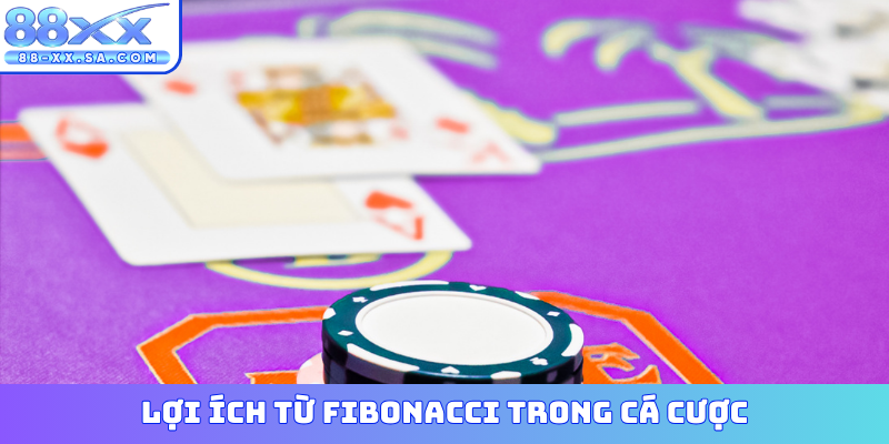 Lợi ích từ Fibonacci trong cá cược